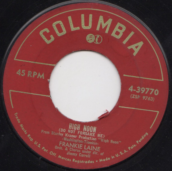 Frankie Laine - High Noon (Do Not Forsake Me) / Rock Of Gibraltar - Columbia - 4-39770 - 7" 1076176169