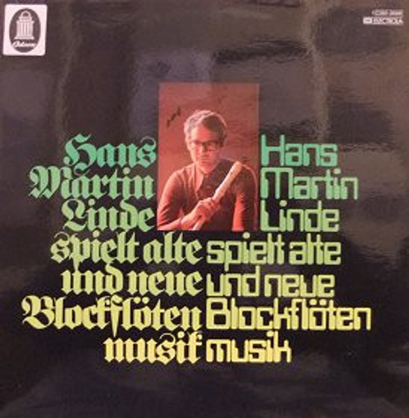 Hans-Martin Linde - Hans-Martin Linde Spielt Alte Und Neue Blockflötenmusik (LP)