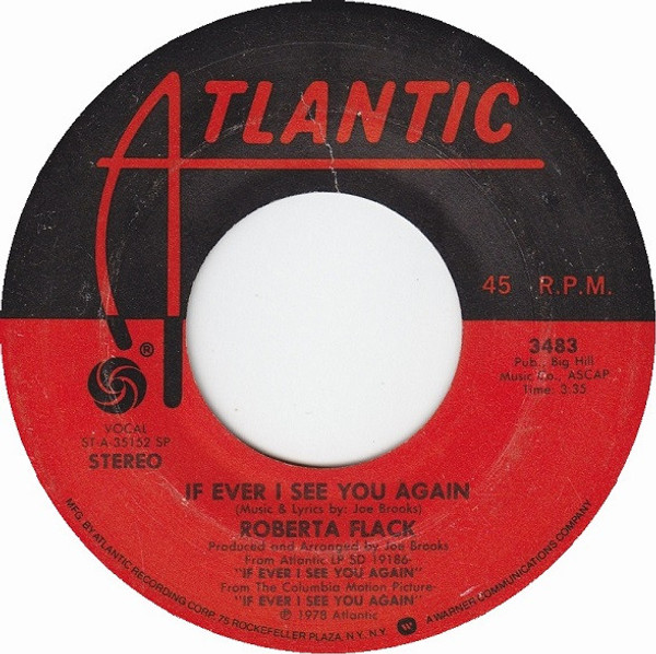 Roberta Flack - If Ever I See You Again - Atlantic - 3483 - 7", Single, Spe 1080092332