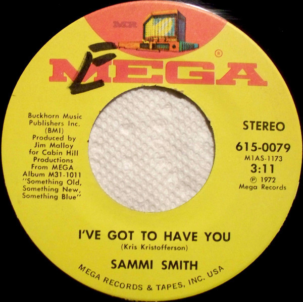 Sammi Smith - I've Got To Have You - Mega Records (4) - 615-0079 - 7" 1080108685