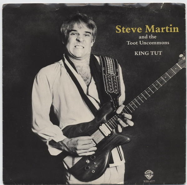 Steve Martin (2) And The Toot Uncommons - King Tut - Warner Bros. Records - WBS 8577 - 7", Single, Win 1080154090
