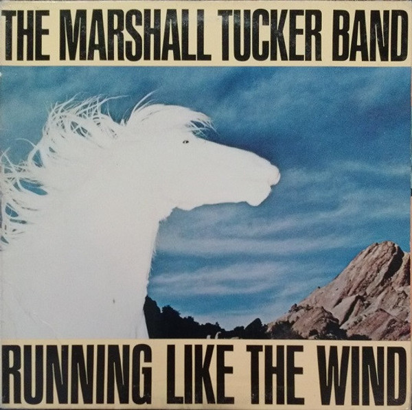 The Marshall Tucker Band - Running Like The Wind (LP, Album, Gat)