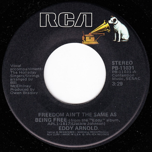 Eddy Arnold - Freedom Ain't The Same As Being Free (7", Single)