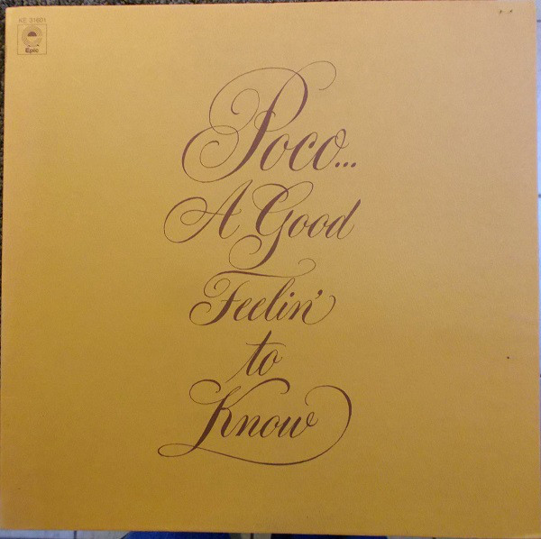 Poco (3) - A Good Feelin' To Know (LP, Album, Pit)