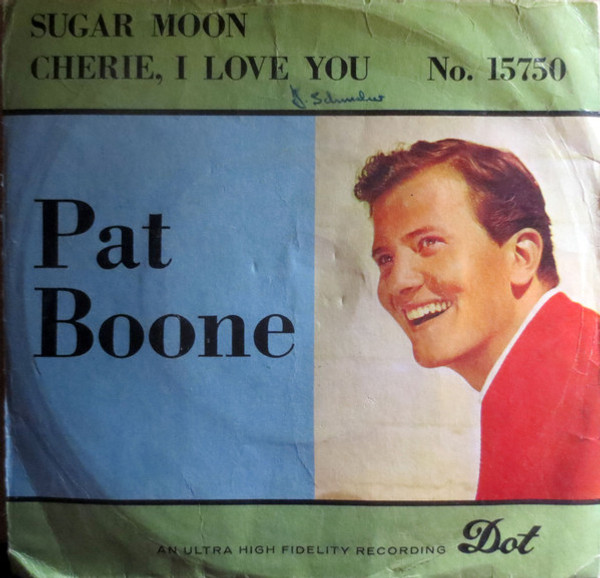 Pat Boone - Sugar Moon - Dot Records - 45-15750 - 7", Single 1086744757