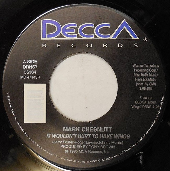 Mark Chesnutt - It Wouldn't Hurt To Have Wings - Decca - DRNS7 55164 - 7", Single 1087519895