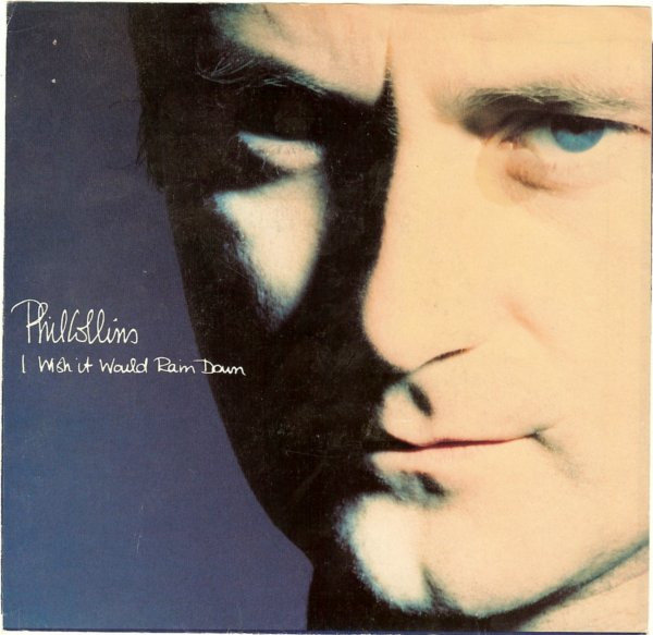 Phil Collins - I Wish It Would Rain Down (7", Single)