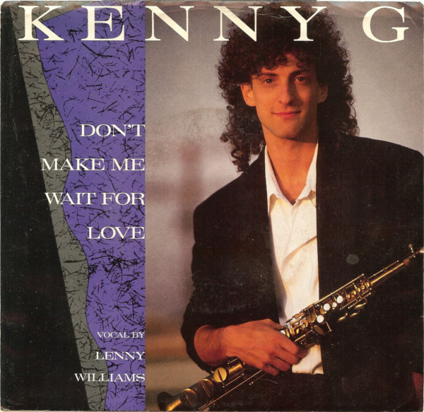 Kenny G (2) - Don't Make Me Wait For Love - Arista - AS1-9625 - 7", Single 1087708345