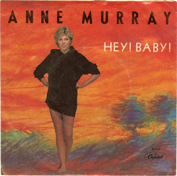 Anne Murray - Hey! Baby! (7", Single, Win)