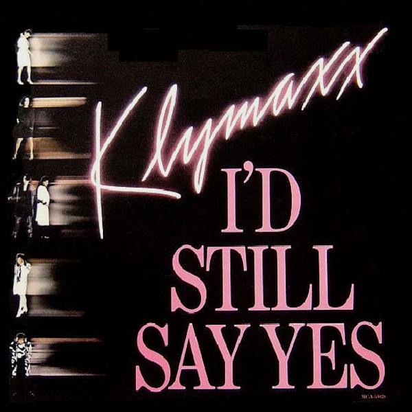Klymaxx - I'd Still Say Yes - Constellation (2), MCA Records - MCA-53028 - 7", Single, Pin 1088603273