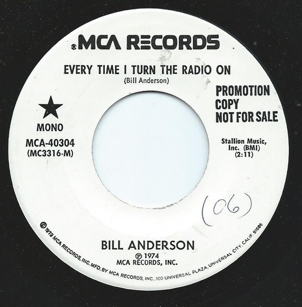 Bill Anderson (2) - Every Time I Turn The Radio On / You Are My Story (You Are My Song) (7", Single, Promo, W/Lbl)