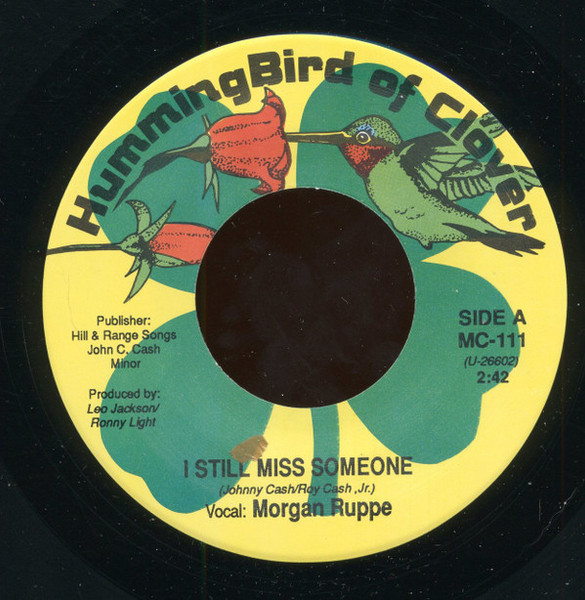 Morgan Ruppe - I Still Miss Someone / Carolina Waltz - Hummingbird Of Clover - MC-111 - 7", Single 1088606103