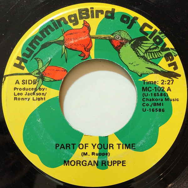 Morgan Ruppe - Part Of Your TIme (7") Morgan Ruppe - Part Of Your TIme (7")