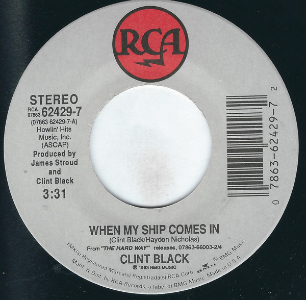 Clint Black - When My Ship Comes In / Buying Time (7")