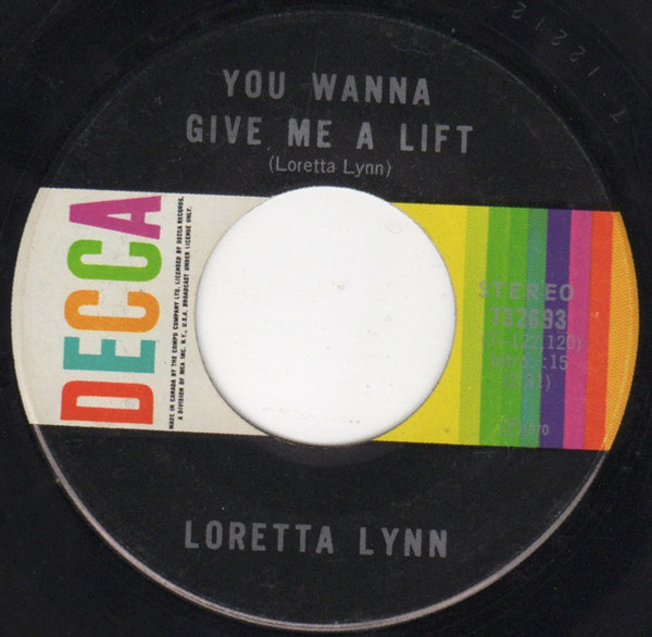 Loretta Lynn - You Wanna Give Me A Lift (7")