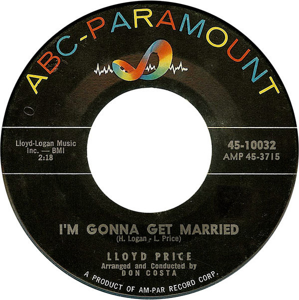Lloyd Price - I'm Gonna Get Married - ABC-Paramount - 45-10032 - 7", Single 1088974028