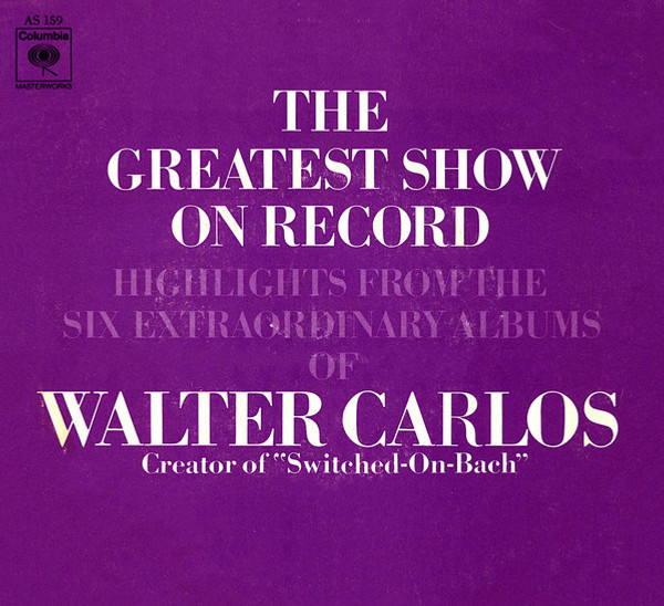 Walter Carlos - The Greatest Show On Record - Columbia Masterworks - AS 159 - 7", Promo, Smplr, Styrene 1089139895