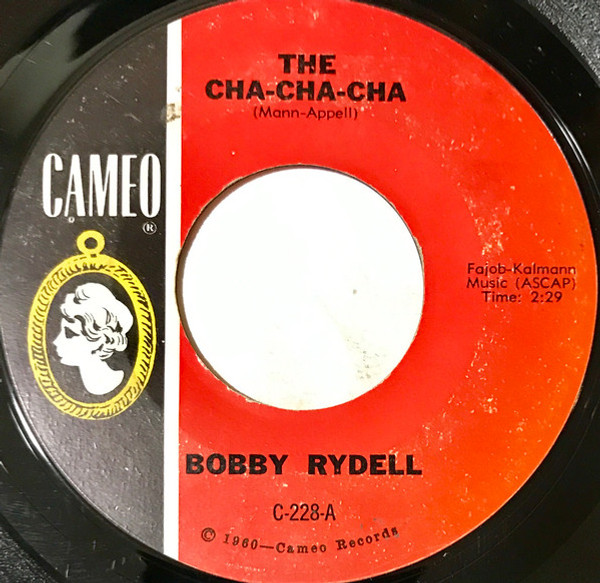 Bobby Rydell - The Cha-Cha-Cha - Cameo, Parkway - C. 228 - 7" 1089241946