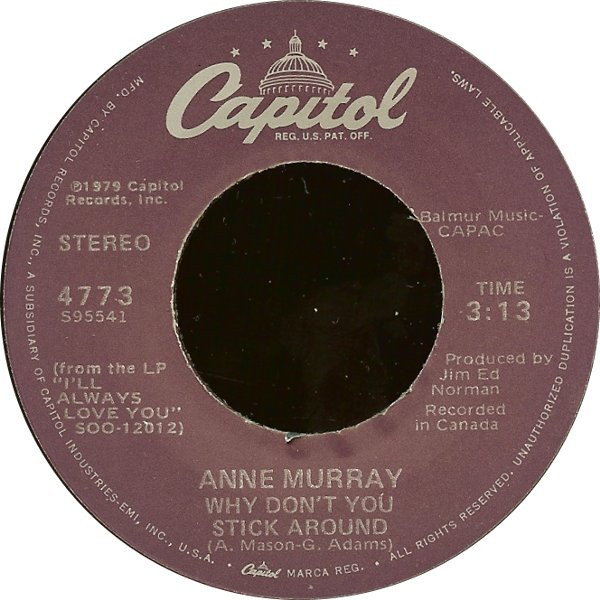 Anne Murray - Why Don't You Stick Around - Capitol Records - 4773 - 7", Jac 1089697895