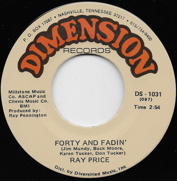 Ray Price - Forty And Fadin' - Dimension Records - DS-1031 - 7" 1090649870