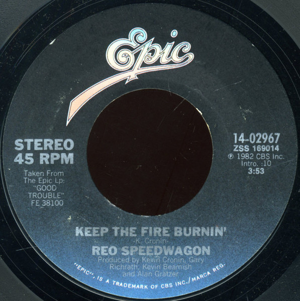 REO Speedwagon - Keep The Fire Burnin' - Epic - 14-02967 - 7", Single, Styrene, Pit 1090775255