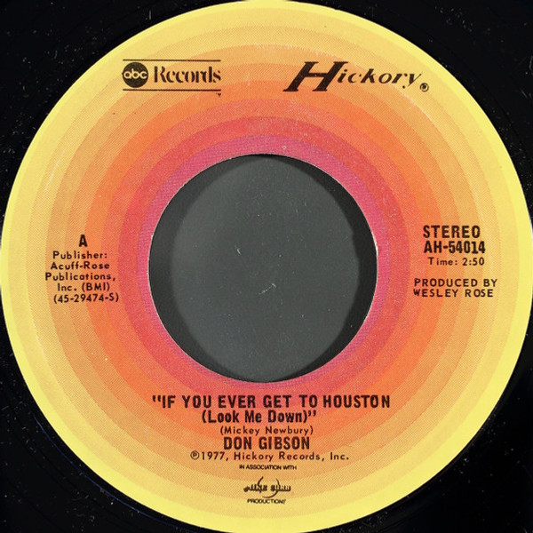 Don Gibson - If You Ever Get To Houston (Look Me Down) (7", Single, Styrene, Pit)