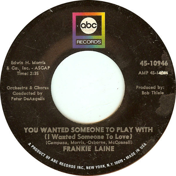 Frankie Laine - You Wanted Someone To Play With (I Wanted Someone To Love) / The Real True Meaning Of Love (7", Single, RE)