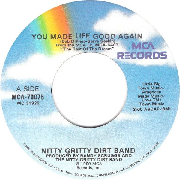Nitty Gritty Dirt Band - You Made Life Good Again (7")