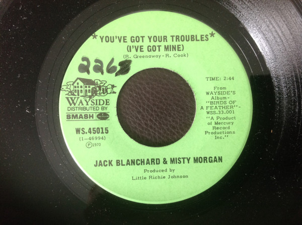 Jack Blanchard & Misty Morgan - You've Got Your Troubles (I've Got Mine) (7", Single)