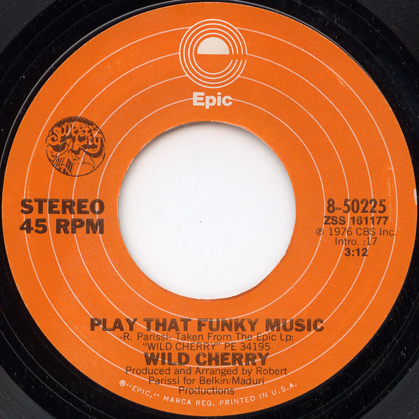 Wild Cherry - Play That Funky Music / The Lady Wants Your Money - Epic, Sweet City (4) - 8-50225 - 7", Single 1091258304
