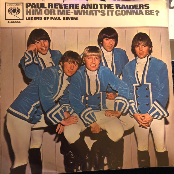 Paul Revere And The Raiders* Featuring Mark Lindsay - Him Or Me - What's It Gonna Be? / Legend Of Paul Revere (7", Single)