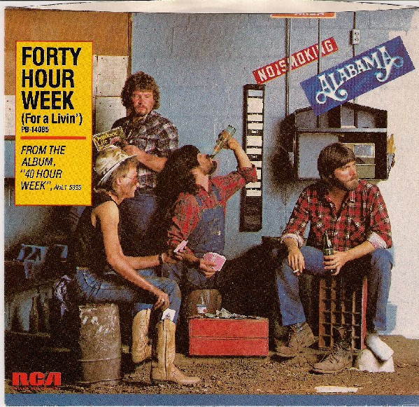 Alabama - Forty Hour Week (For A Livin') (7", Single, Styrene, Ind)