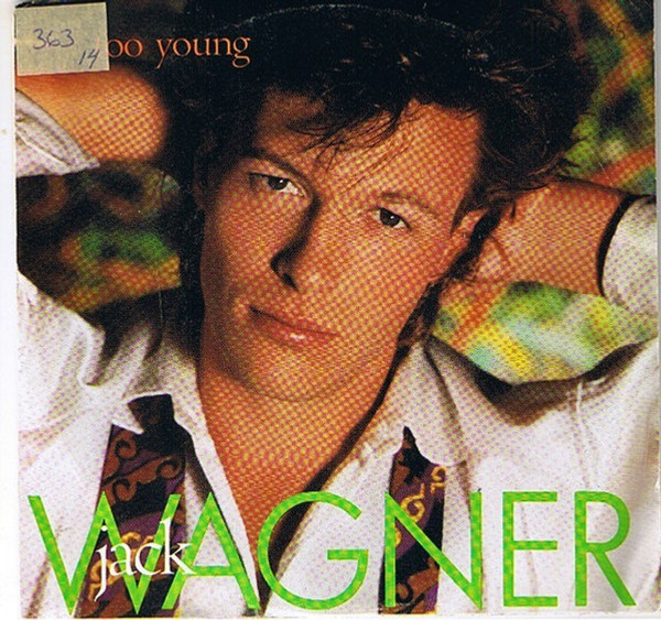 Jack Wagner - Too Young / Remember Me Laughing (7", Single)