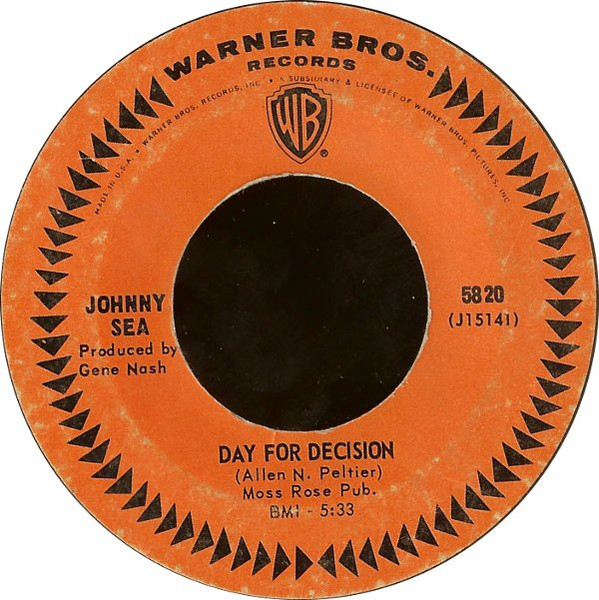Johnny Sea - Day For Decision / Mary Rocks Him To Sleep (7", Styrene, Pit)