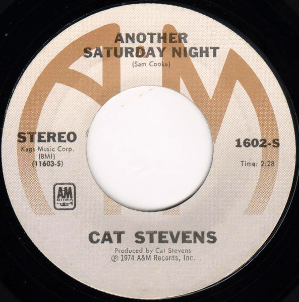 Cat Stevens - Another Saturday Night - A&M Records - 1602-S - 7", Single, Ter 1092127532