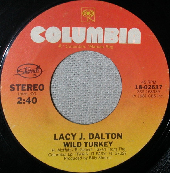 Lacy J. Dalton - Wild Turkey / Everybody Makes Mistakes - Columbia, Sherrill Inc. - 18-02637 - 7", Styrene, Ter 1092128362