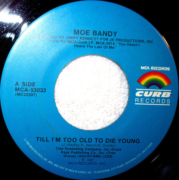 Moe Bandy - Till I'm Too Old To Die Young - MCA Records, Curb Records - MCA-53033 - 7", Pin 1092418823