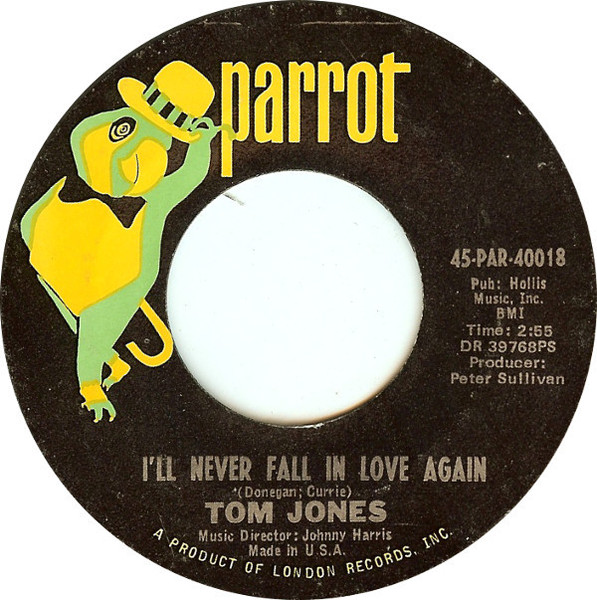 Tom Jones - I'll Never Fall In Love Again / Once Upon A Time (7", Single, RE, Styrene, Ter)