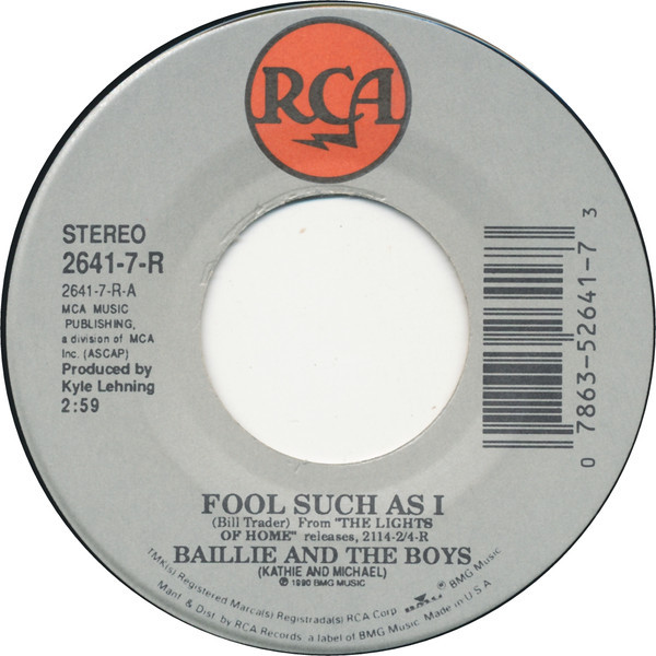 Baillie And The Boys* - Fool Such As I (7", Single)