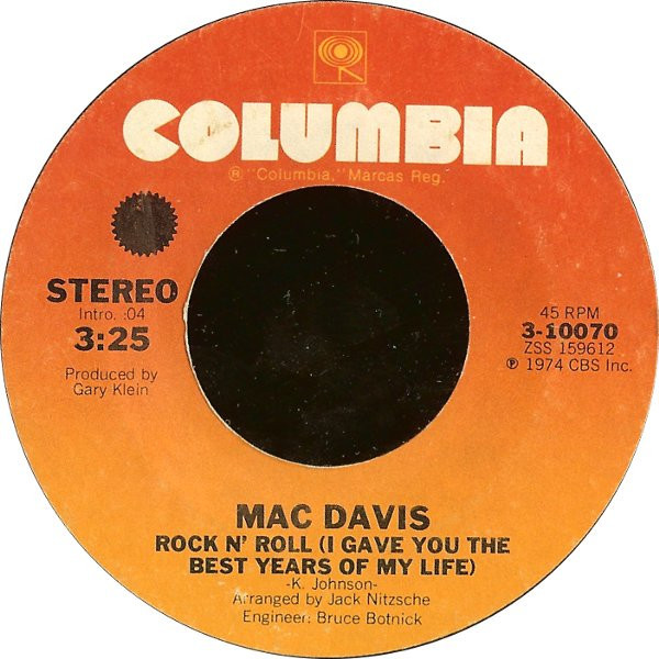Mac Davis - Rock N' Roll (I Gave You The Best Years Of My Life) / Emily Suzanne - Columbia - 3-10070 - 7", Single, Styrene 1092494087