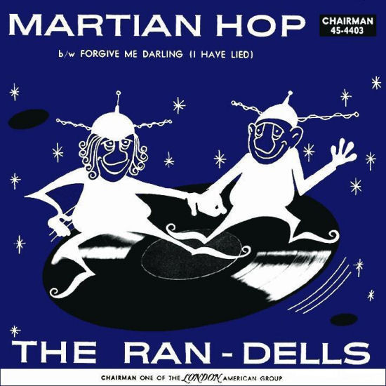 The Ran-Dells - Martian Hop / Forgive Me Darling (I Have Lied) (7")
