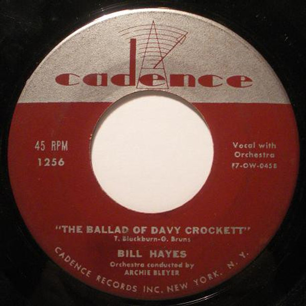 Bill Hayes - The Ballad Of Davy Crockett / Farewell - Cadence (2) - 1256 - 7", Single 1093353385