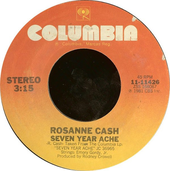 Rosanne Cash - Seven Year Ache / Blue Moon With Heartache - Columbia - 11-11426 - 7", Styrene, Pit 1093390749