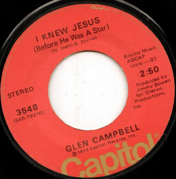 Glen Campbell - I Knew Jesus (Before He Was A Star) (7", Single, Los)