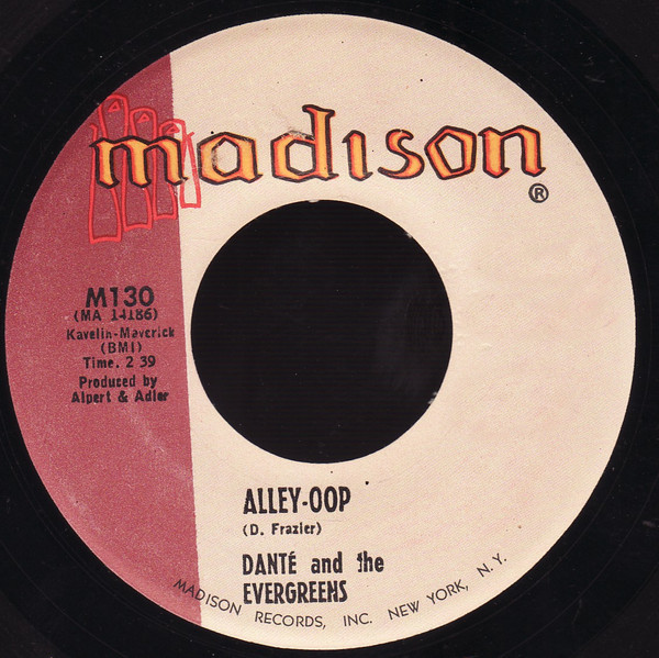 Dant√© And The Evergreens - Alley-Oop - Madison Records - M130 - 7", Single 1093884869