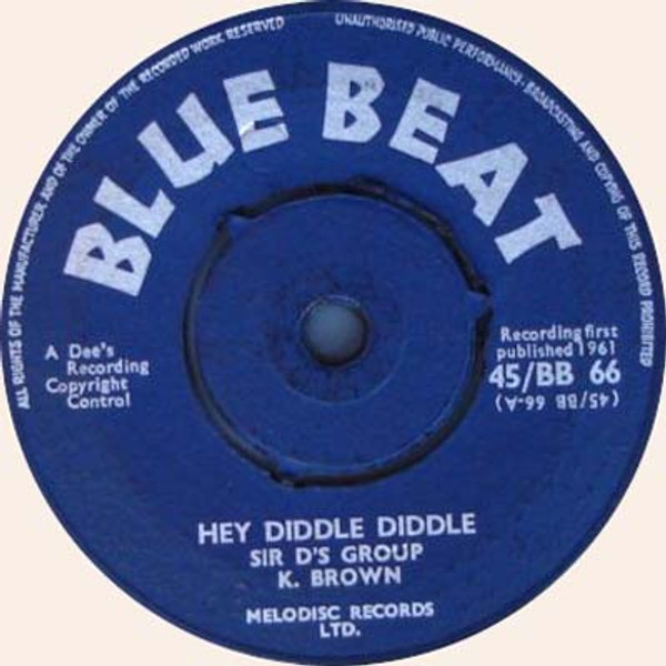 Sir D's Group*, K. Brown* / Sir D's Group*, Mossman And Zeddse* - Hey Diddle Diddle / Pocket Money (7", Single)