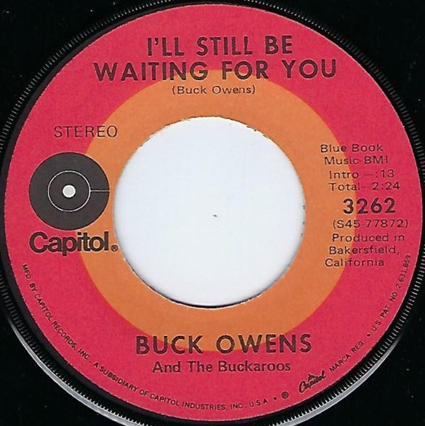 Buck Owens And The Buckaroos* - I'll Still Be Waiting For You / Full Time Daddy (7", Los)