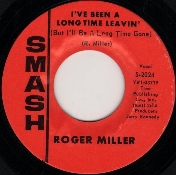Roger Miller - I've Been A Long Time Leavin' (But I'll Be A Long Time Gone) / Husbands And Wives - Smash Records (4) - S-2024 - 7", Styrene, Ric 1094327323