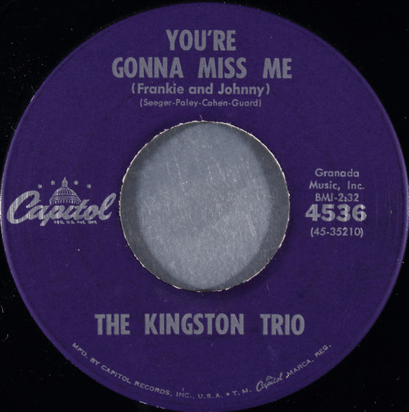 Kingston Trio - You're Gonna Miss Me / En El Agua - Capitol Records - 4536 - 7", Single, Mono 1094774340