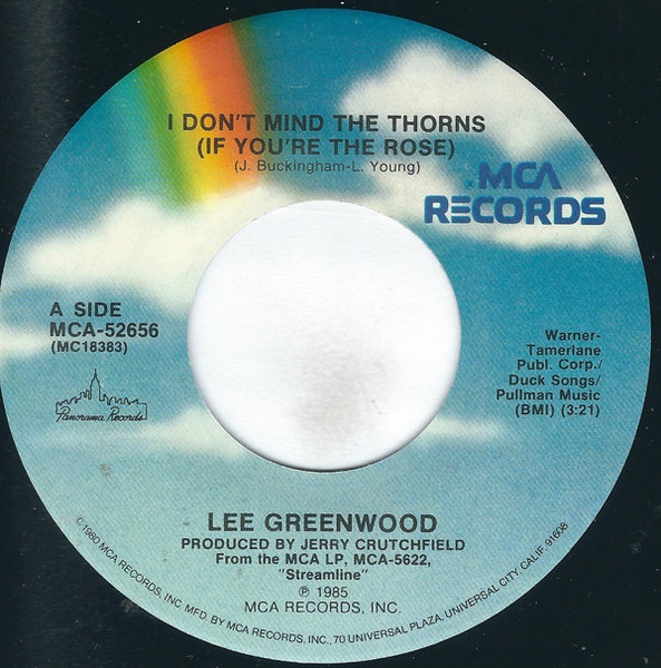 Lee Greenwood - I Don't Mind The Thorns (If You're The Rose) - MCA Records - MCA-52656 - 7", Pin 1095117841